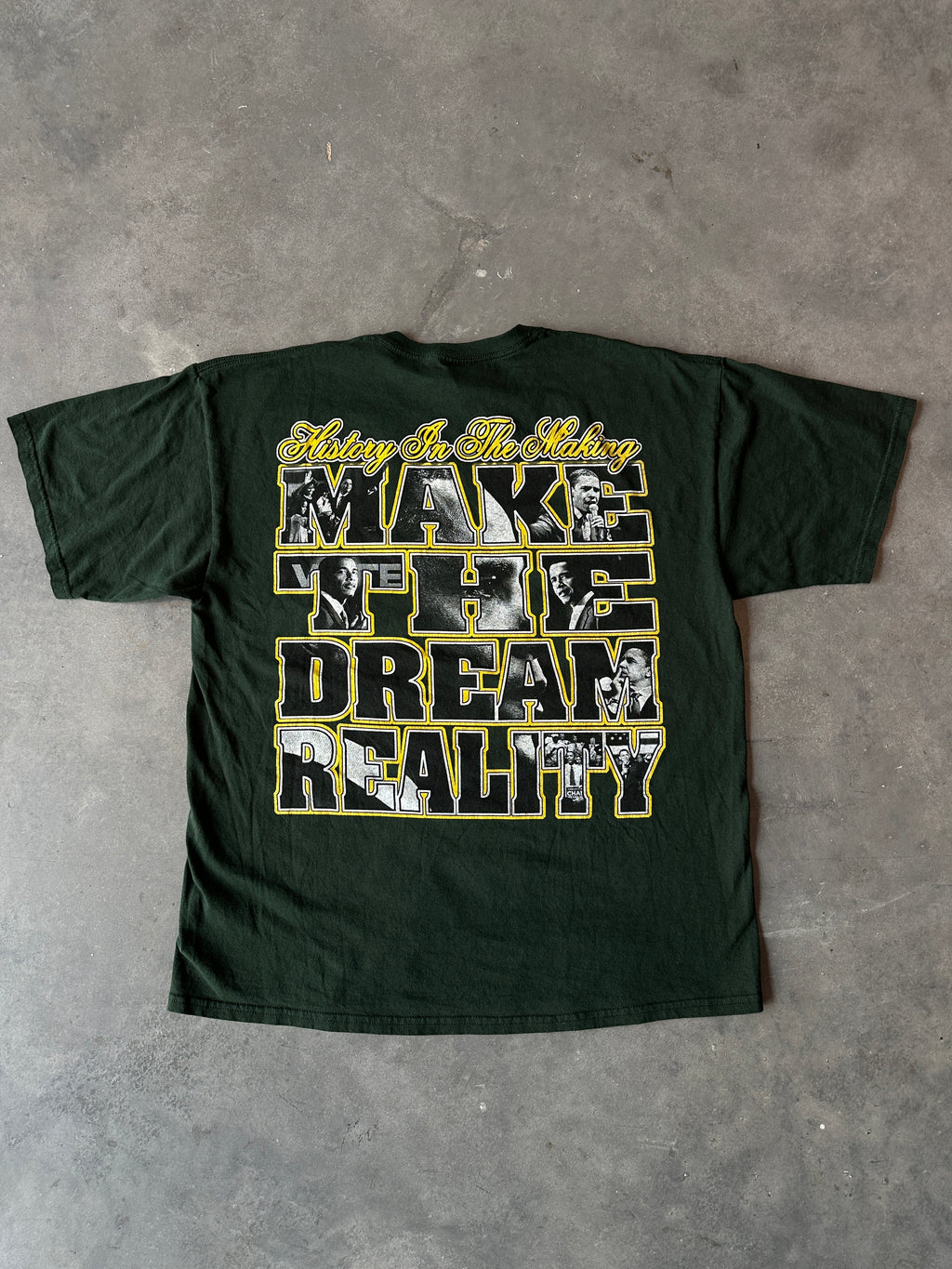 2008 President Barack Obama and the 1st Family "Make The Dream Reality" Faded Green Vintage Tee (XL)