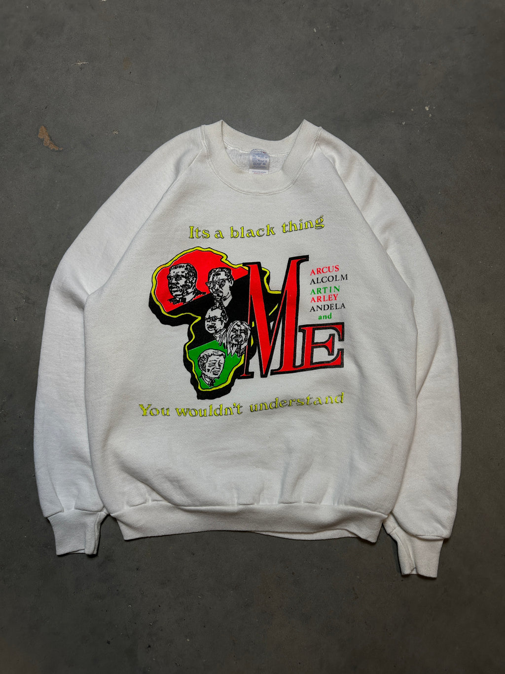 90’s It’s a Black Thing You Wouldn’t Understand Garvey, Malcolm X , Martin Luther King Jr., Marley, Mandela Vintage Crewneck Sweatshirt (Medium)